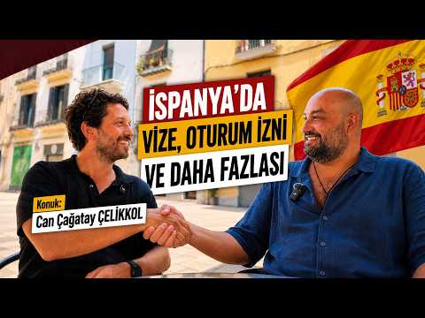 Spanish Visas, Residence Permits, Starting a Company and More | Guest: Can Çağatay ÇELİKKOL