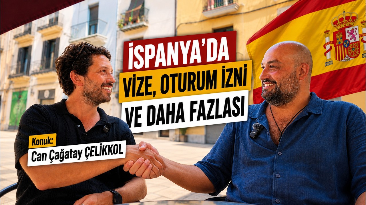 Visados, permiso de residencia, crear una empresa en España y más | Invitado: Can Çağatay ÇELİKKOL